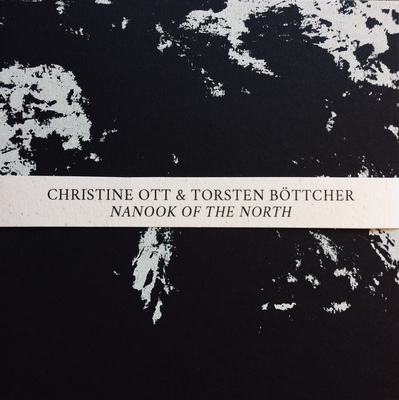 Christine Ott and Torsten Böttcher - Nanook of the North